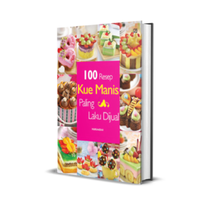 100 Resep Kue Manis Paling Laku Dijual