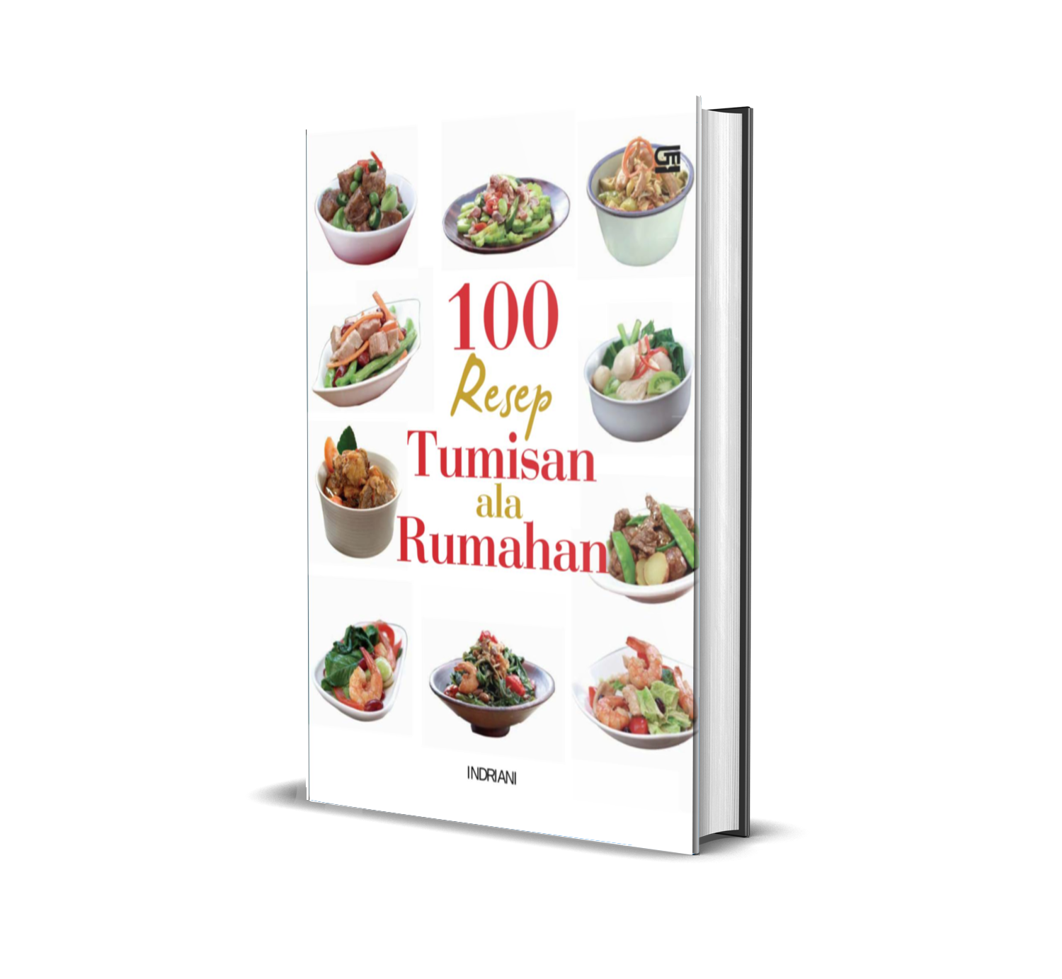 100 Resep Tumisan ala Rumahan (Indriani)