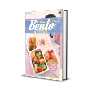 25 Menu Sehat & Lezat Bento Kantor - Nuraini Wahyuningsih