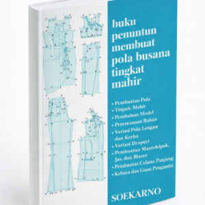Buku Penuntun Membuat Pola Busana Tingkat Mahir